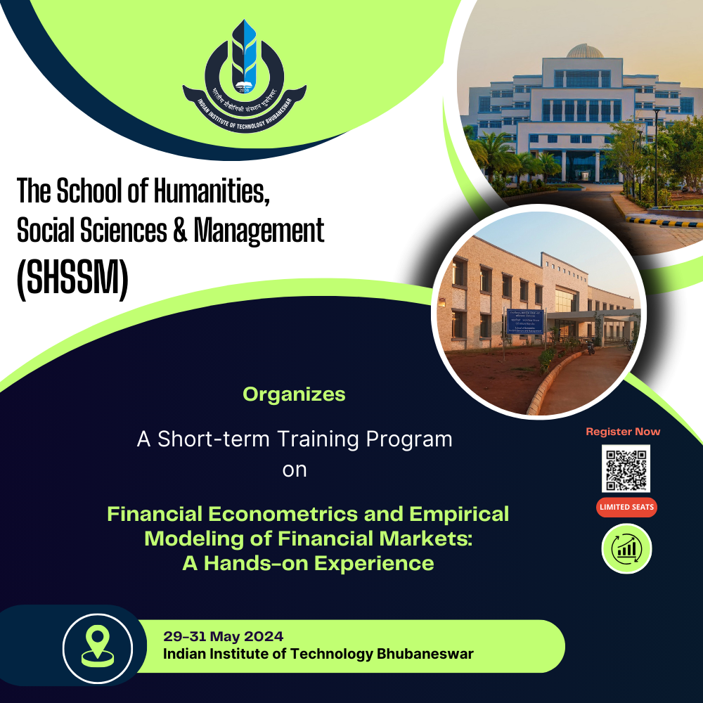 SHSS&M is organizing a short-term Training Program titled " Financial Econometrics and Empirical Modeling of Financial Markets: A Hands-on Experience," from May 29 to May 31, 2024